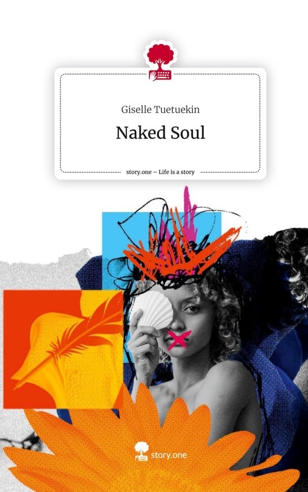 Naked Soul. Life is a Story - story.one: DE