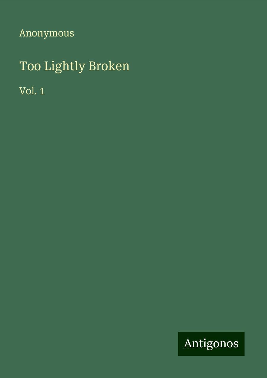 Too Lightly Broken: Vol. 1