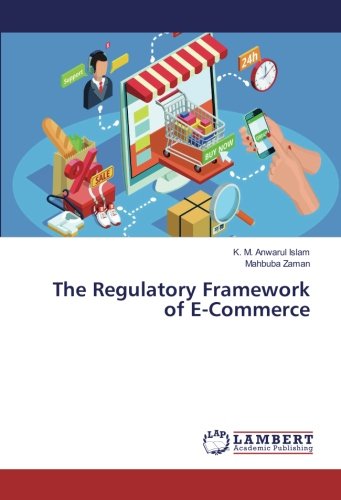 The Regulatory Framework of E-Commerce