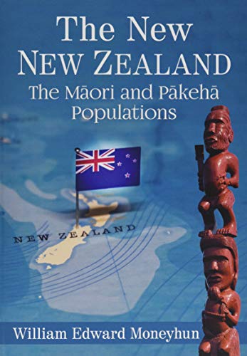 The New New Zealand: The Maori and Pakeha Populations
