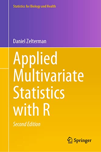 Applied Multivariate Statistics with R (Statistics for Biology and Health)