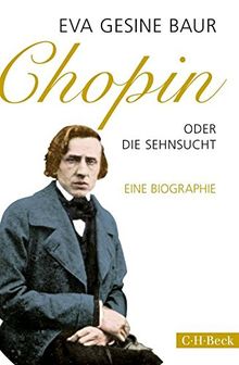 Chopin: oder Die Sehnsucht