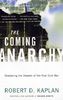The Coming Anarchy: Shattering the Dreams of the Post Cold War (Vintage)