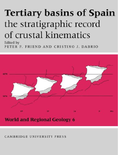 Tertiary Basins of Spain: The Stratigraphic Record of Crustal Kinematics (World and Regional Geology)
