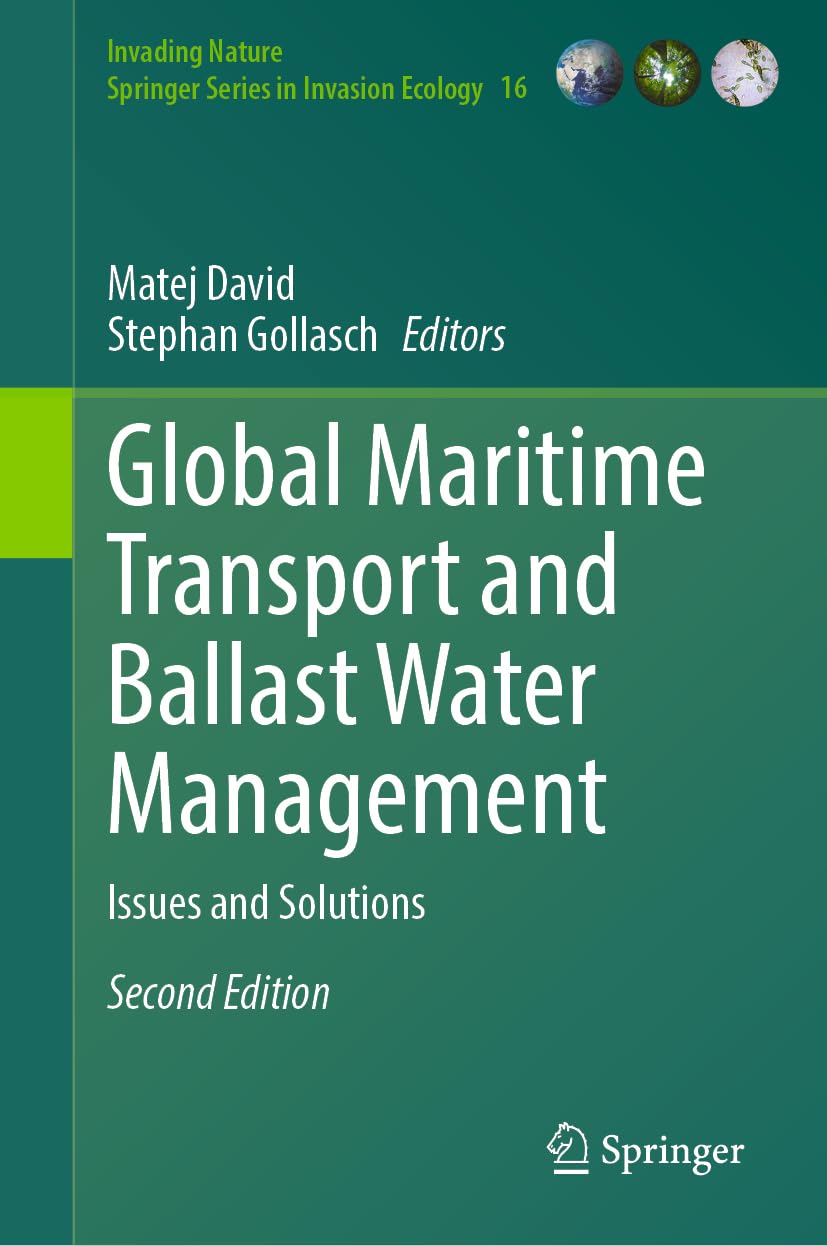 Global Maritime Transport and Ballast Water Management: Issues and Solutions (Invading Nature - Springer Series in Invasion Ecology, 16, Band 16)