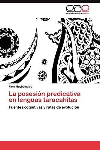 La posesión predicativa en lenguas taracahitas: Fuentes cognitivas y rutas de evolución
