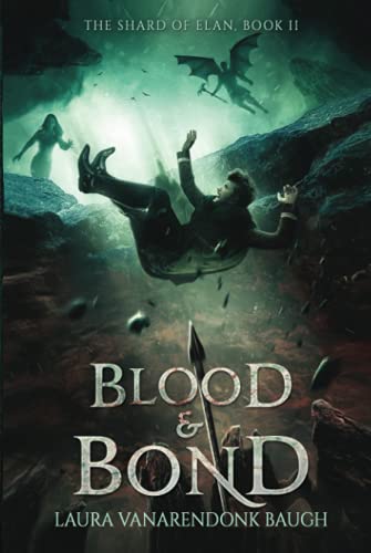 Blood and Bond (The Shard of Elan, Band 2)