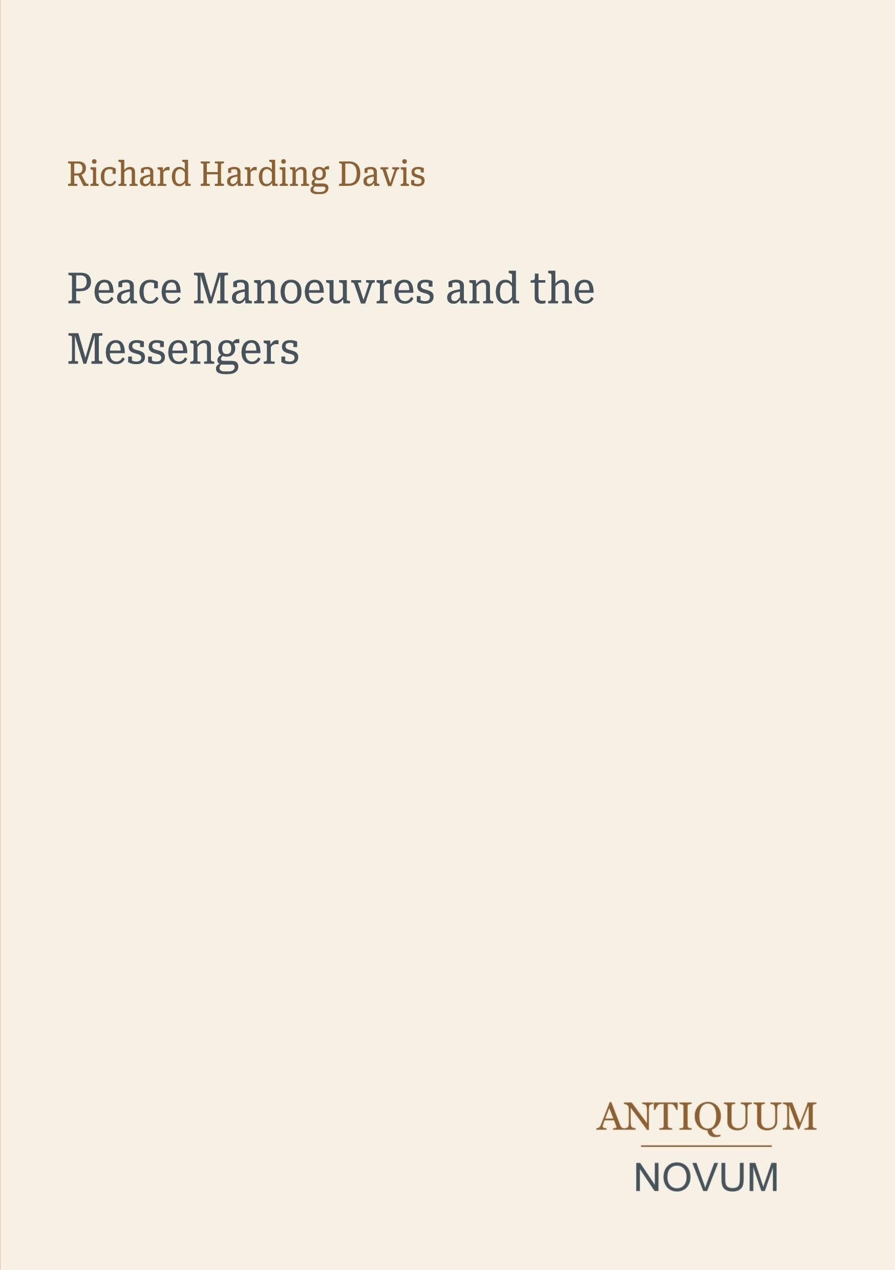 Peace Manoeuvres and the Messengers