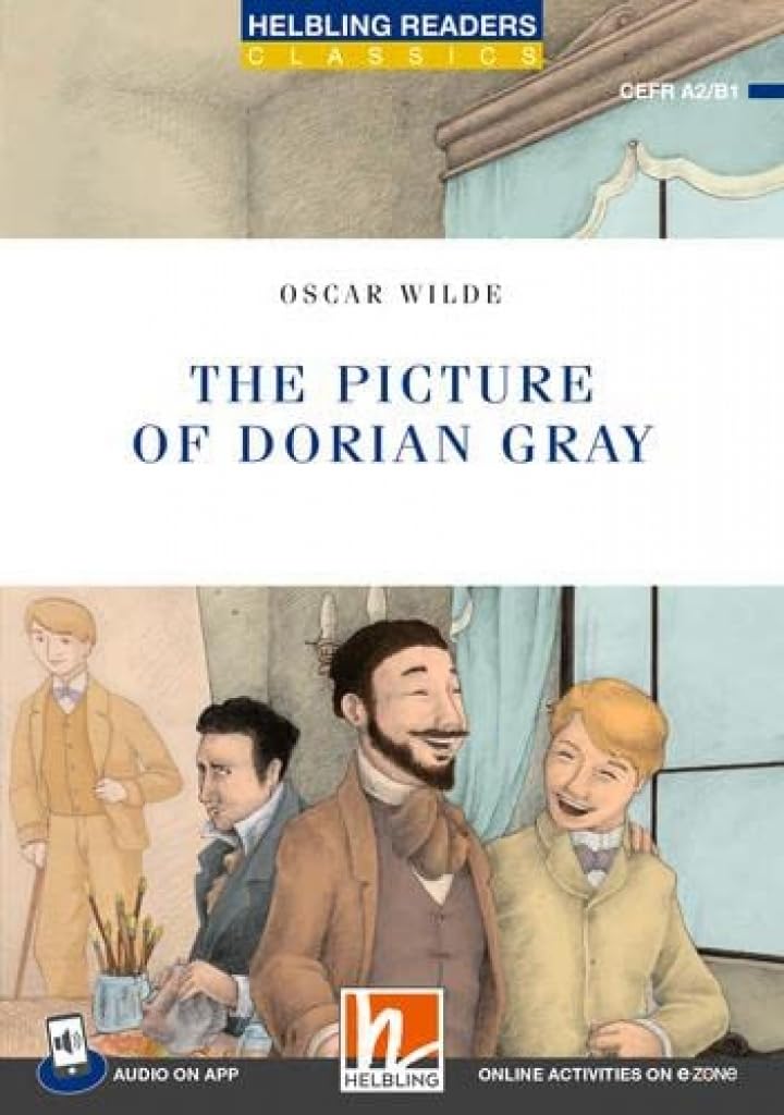 Helbling Readers Blue Series, Level 4 / The Picture of Dorian Gray: Helbling Readers Blue Series / Level 4 (A2/B1) (Helbling Readers Classics)