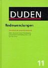 Der Duden, Bd.11, Duden Redewendungen und sprichwörtliche Redensarten (Der Duden in 12 Bänden) | Buch | Zustand gut