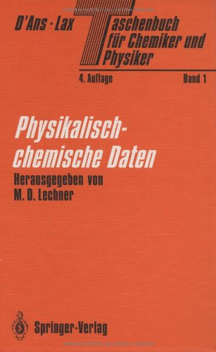 Taschenbuch für Chemiker und Physiker: Band I: Physikalisch-chemische Daten: Bd. I