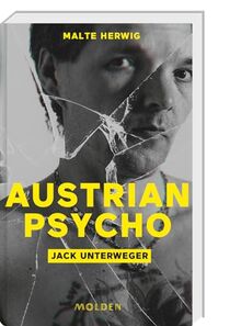 Austrian Psycho: Jack Unterweger von Herwig, Malte | Buch | Zustand sehr gut