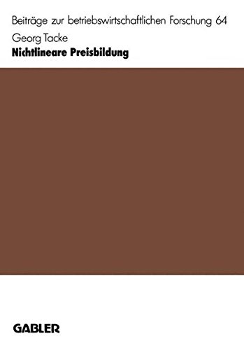 Nichtlineare Preisbildung (Beiträge zur betriebswirtschaftlichen Forschung, Band 64)