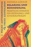 Begabung und Behinderung: Praktische Hinweise für Erziehungs- und Schicksalsfragen