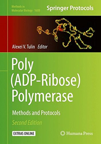 Poly(ADP-Ribose) Polymerase: Methods and Protocols (Methods in Molecular Biology)