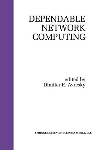 Dependable Network Computing (The Springer International Series in Engineering and Computer Science, 538, Band 538)