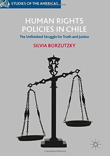 Human Rights Policies in Chile: The Unfinished Struggle for Truth and Justice (Studies of the Americas)