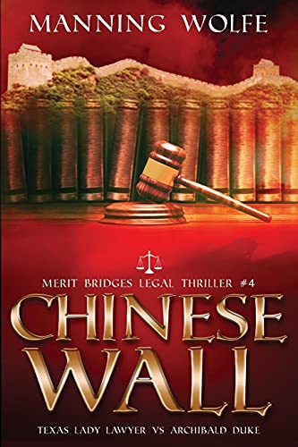 Chinese Wall (Merit Bridges Legal Thriller, Band 4)