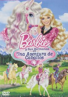 Barbie Y Sus Hermanas En Una Aventura De Caballos [Spanien Import]