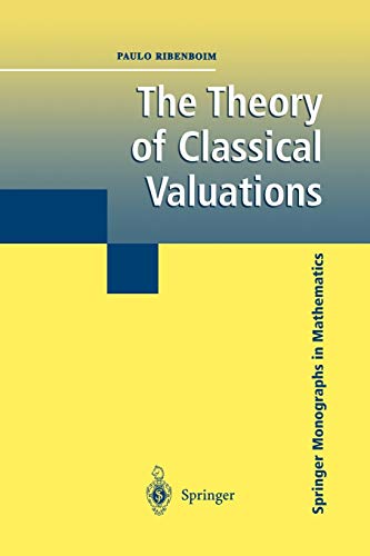 The Theory of Classical Valuations (Springer Monographs in Mathematics)