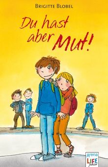 Du hast aber Mut!: LIFE junior