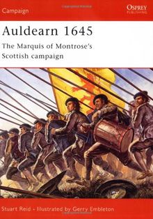 Auldearn 1645: The Marquis of Montrose's Scottish campaign