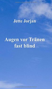 Augen vor Tränen fast blind