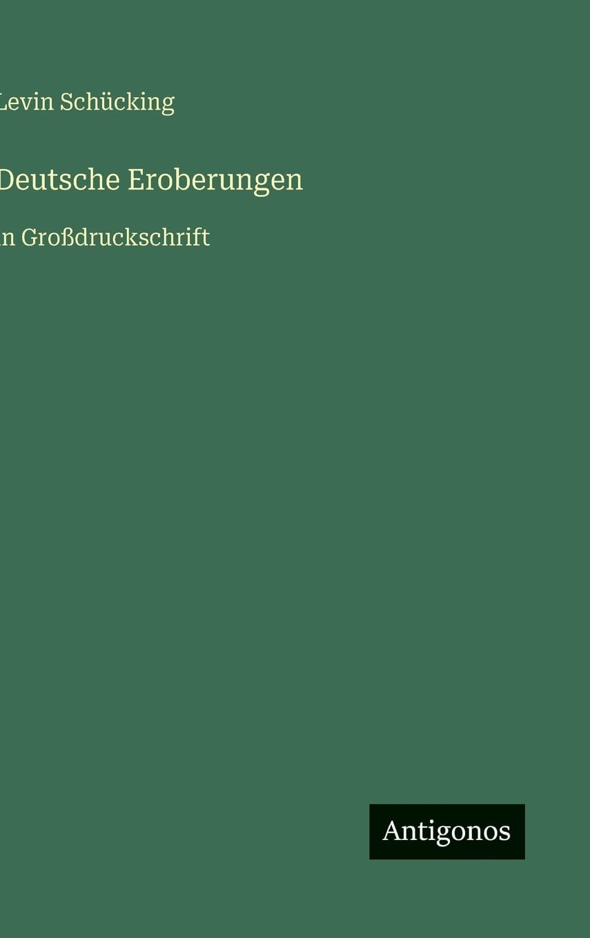 Deutsche Eroberungen: in Großdruckschrift