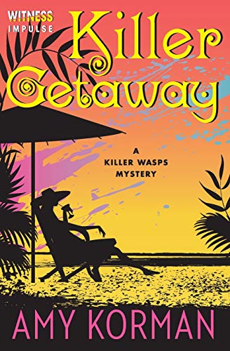 Killer Getaway: A Killer Wasps Mystery (Killer Wasps Mysteries)