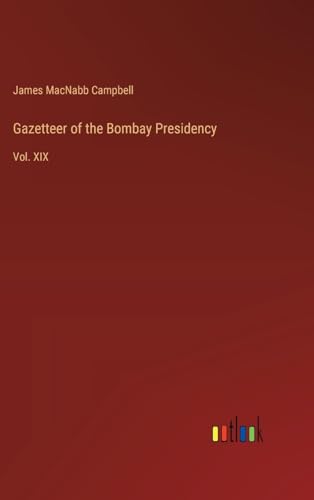 Gazetteer of the Bombay Presidency: Vol. XIX