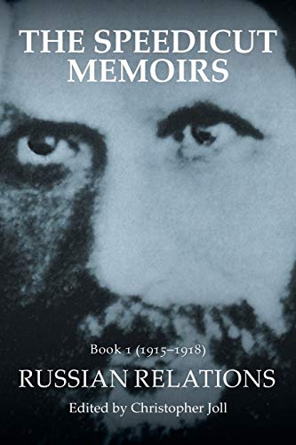 The Speedicut Memoirs: Book 1 (1915–1918): Russian Relations