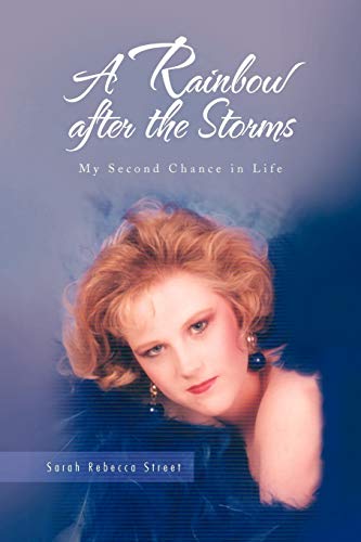 A Rainbow after the Storms: My Second Chance in Life