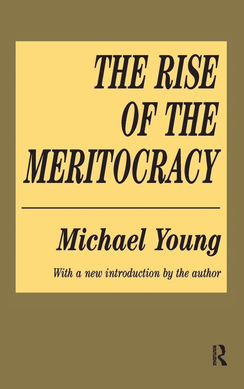 Michael Young The Rise Of The Meritocracy