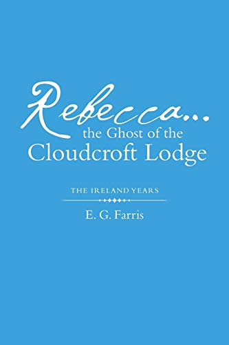 Rebecca…the Ghost of the Cloudcroft Lodge: The Ireland Years