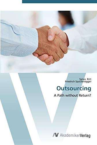 Outsourcing: A Path without Return?