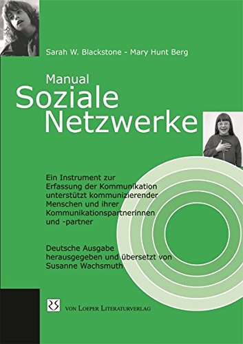 Soziale Netzwerke: Ein Instrument zur Erfassung der Kommunikation unterstützt kommunizierender Menschen und ihrer Kommunikationspartnerinnen und -partner
