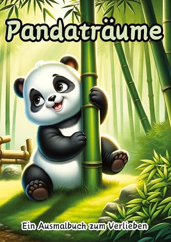 Pandaträume: Ein Ausmalbuch zum Verlieben