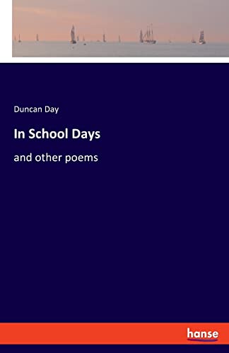 In School Days: and other poems