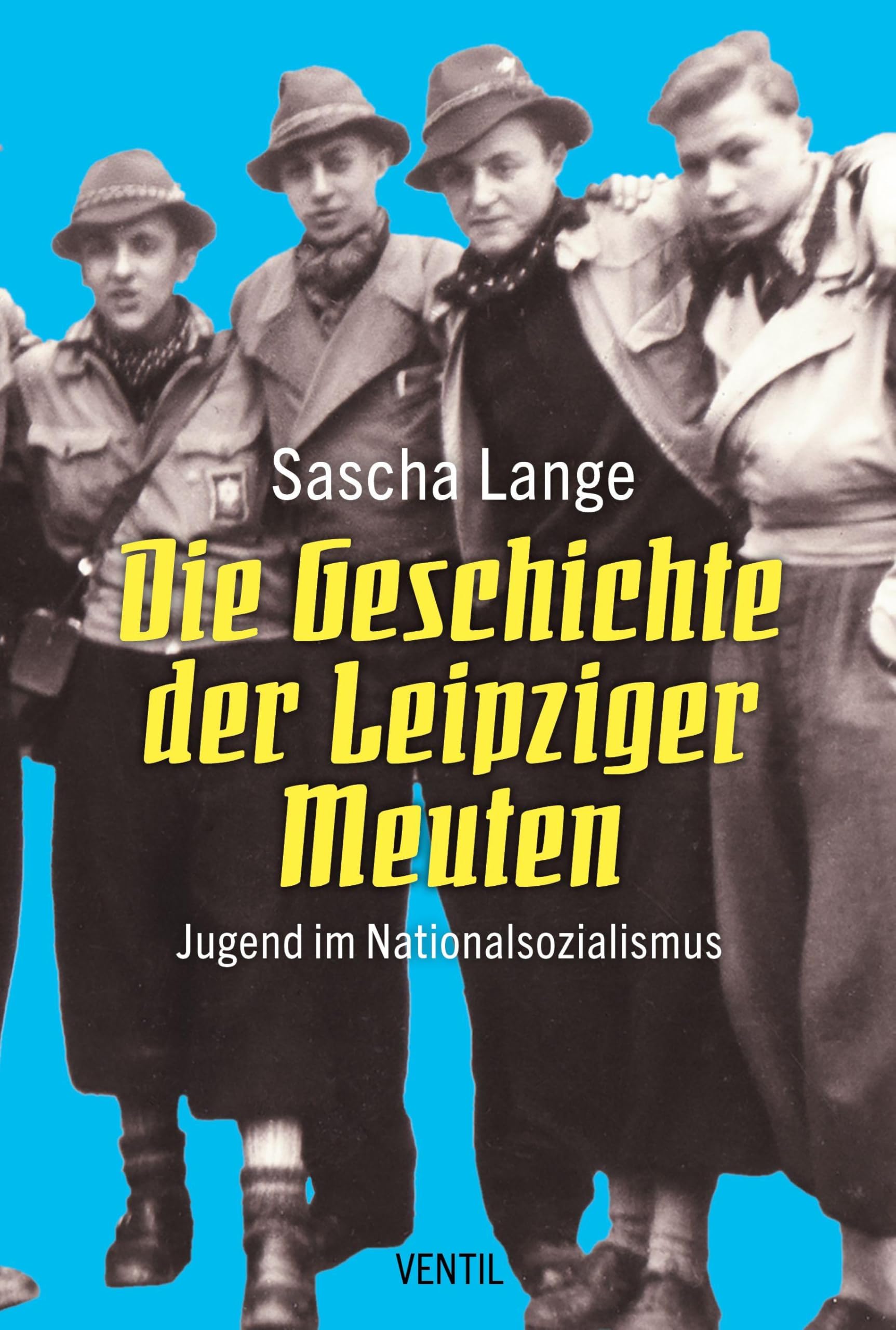 Die Geschichte der Leipziger Meuten: Jugend im Nationalsozialismus