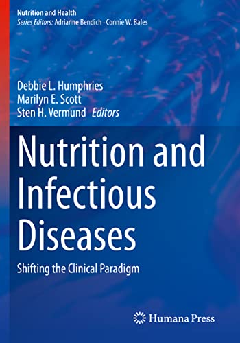Nutrition and Infectious Diseases: Shifting the Clinical Paradigm (Nutrition and Health)