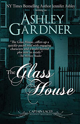 The Glass House (Captain Lacey Regency Mysteries, Band 3)