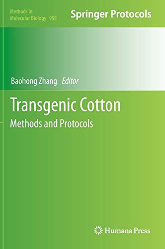 Transgenic Cotton: Methods and Protocols (Methods in Molecular Biology, 958, Band 958)