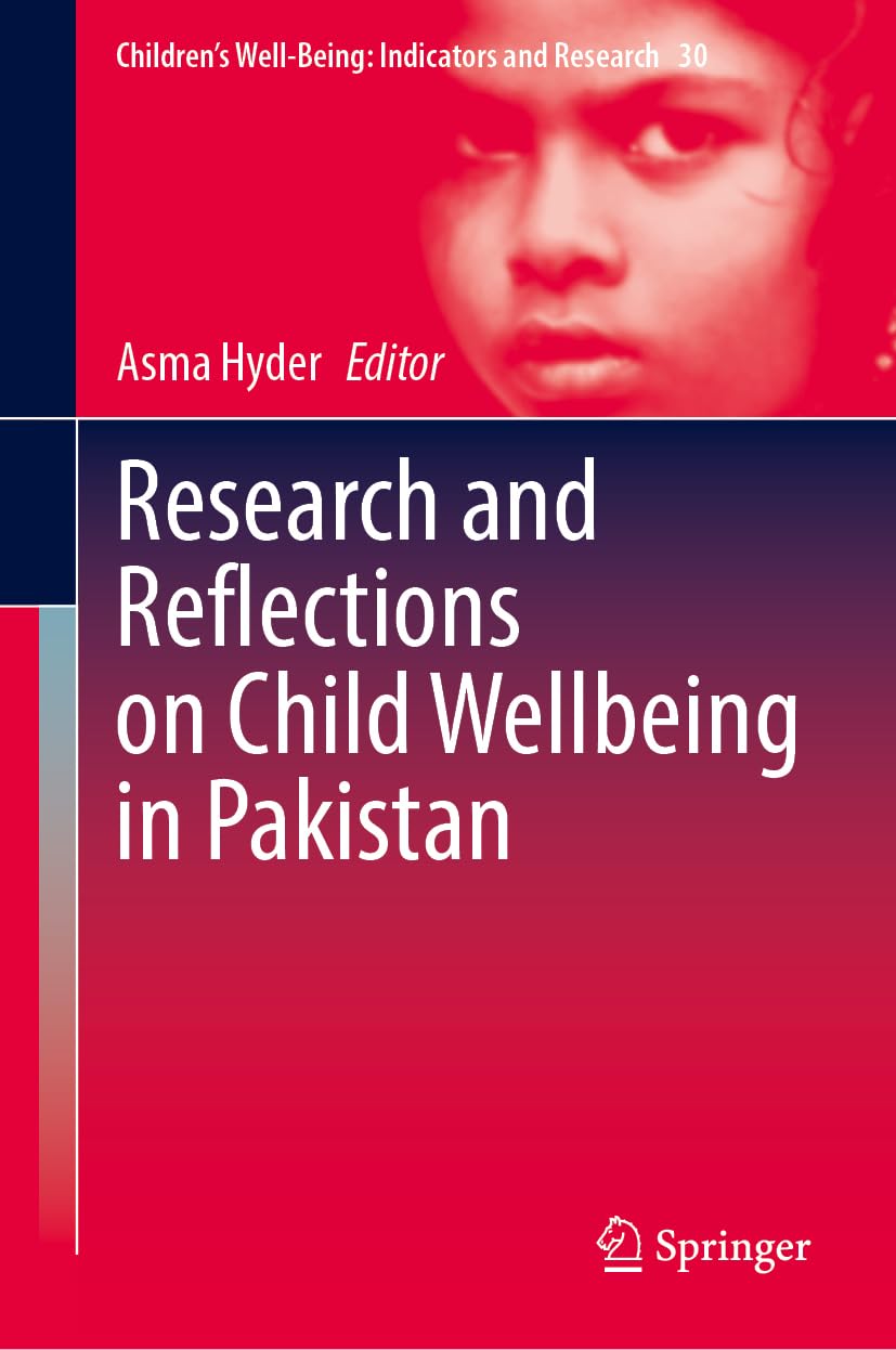 Research and Reflections on Child Wellbeing in Pakistan (Children’s Well-Being: Indicators and Research, 30, Band 30)