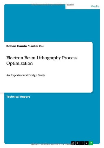 Electron Beam Lithography Process Optimization: An Experimental Design Study
