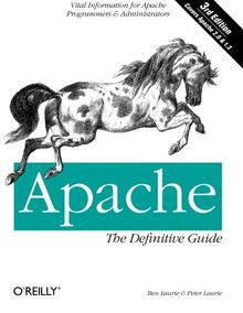 Apache: The Definitive Guide, 3rd Edition (Classique Us)