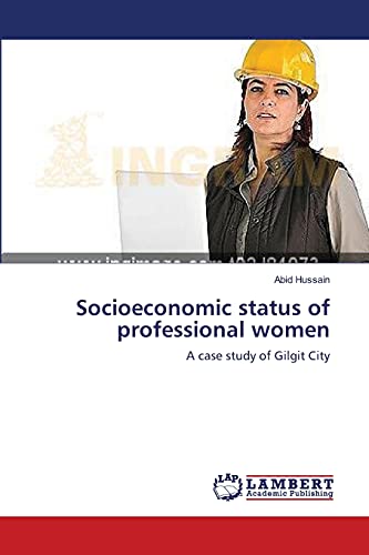 Socioeconomic status of professional women: A case study of Gilgit City
