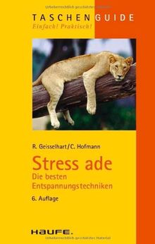 Stress ade: Die besten Entspannungstechniken