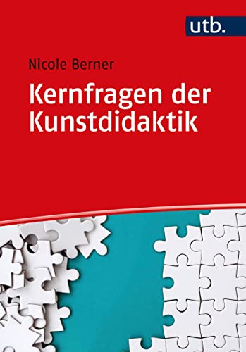 Berner, Nicole: Kernfragen der Kunstdidaktik