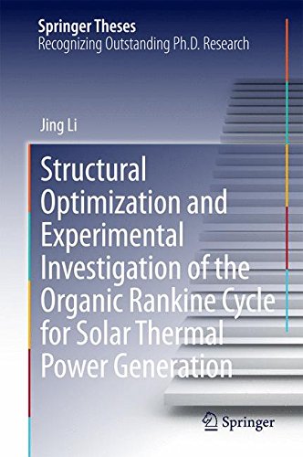 Structural Optimization and Experimental Investigation of the Organic Rankine Cycle for Solar Thermal Power Generation (Springer Theses)