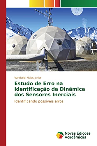 Estudo de Erro na Identificação da Dinâmica dos Sensores Inerciais: Identificando possíveis erros